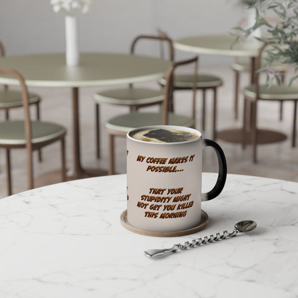 My Coffee Make it Possible...  - Color Changing Mug