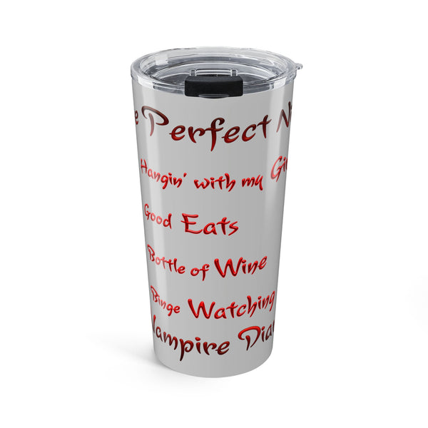 Perfect Night - 20oz Insulated Stainless Steel Tumbler