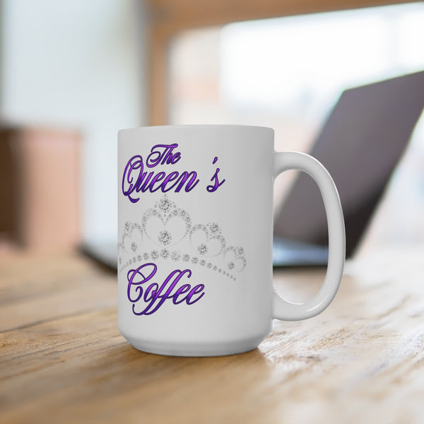 The Queen's Coffee -  White -15oz Mug