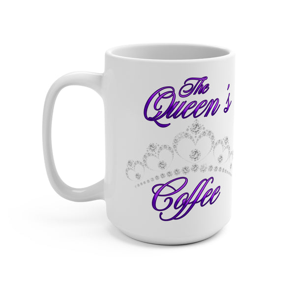 The Queen's Coffee -  White -15oz Mug