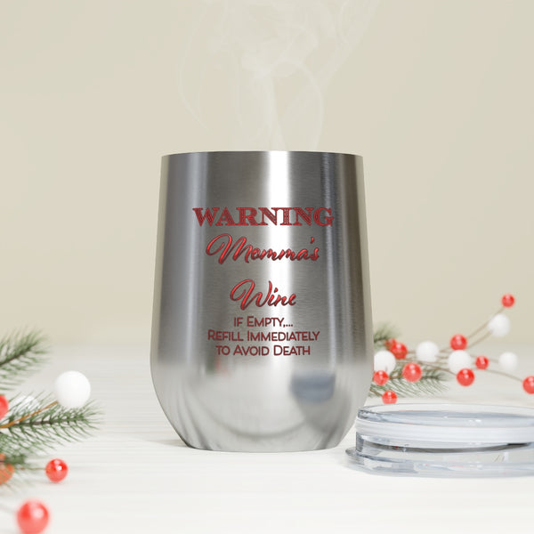 Momma's  Wine - 12oz Insulated Wine Tumbler