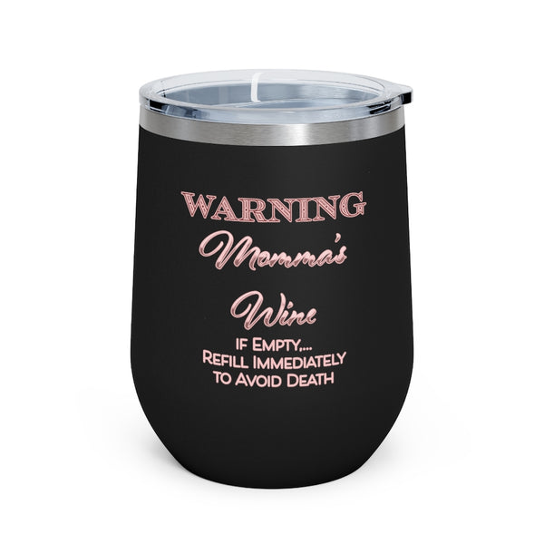 Momma's  Wine - 12oz Insulated Wine Tumbler
