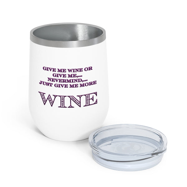 Give Me Wine - 12oz Insulated Wine Tumbler